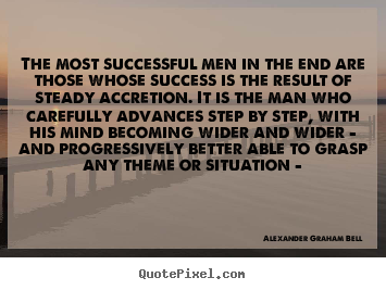 Quotes about success - The most successful men in the end are those whose..