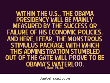 Create your own picture quote about success - Within the u.s., the obama presidency will be mainly measured..