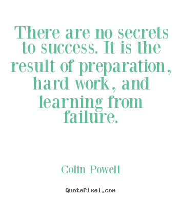 Design custom picture quote about success - There are no secrets to success. it is the result of preparation,..