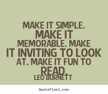 How to design photo quotes about success - Make it simple. make it memorable. make it inviting..