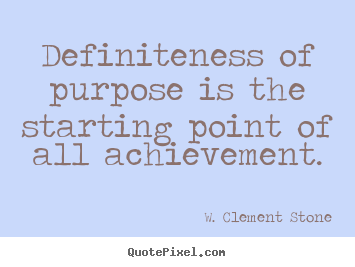 How to make image quote about success - Definiteness of purpose is the starting point of all achievement.