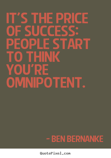 Make personalized picture quotes about success - It's the price of success: people start to think..