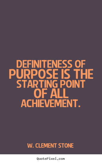 Make personalized photo quotes about success - Definiteness of purpose is the starting point of all achievement.