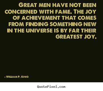 Create your own picture quotes about success - Great men have not been concerned with fame...