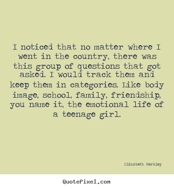 Friendship quotes - I noticed that no matter where i went in the country, there..