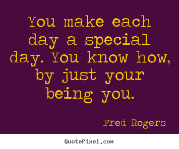 Make photo quotes about friendship - You make each day a special day. you know how, by just..
