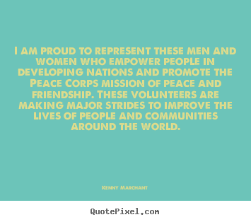Kenny Marchant image quotes - I am proud to represent these men and women who empower.. - Friendship quotes