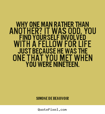 Design poster quotes about friendship - Why one man rather than another? it was..