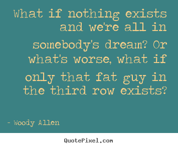 Make personalized image quotes about friendship - What if nothing exists and we're all in..