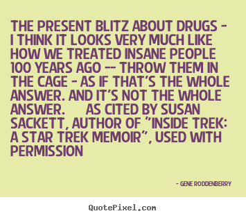 Create your own picture quotes about friendship - The present blitz about drugs - i think it looks very much like how..
