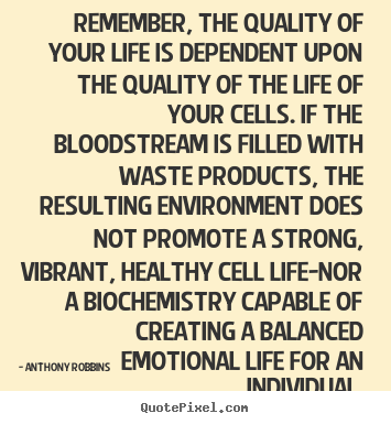 Anthony Robbins picture quotes - Remember, the quality of your life is dependent upon the.. - Inspirational quotes