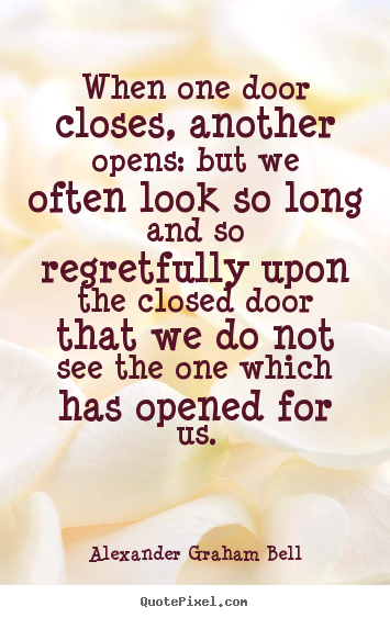 How to make picture quotes about inspirational - When one door closes, another opens: but we often look so long..
