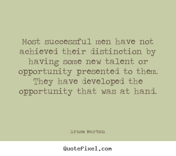 Quotes about inspirational - Most successful men have not achieved their..
