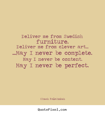 Make picture quote about inspirational - Deliver me from swedish furniture.deliver me from..