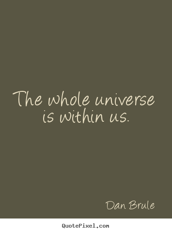 Make personalized image quotes about inspirational - The whole universe is within us.
