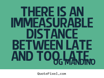 Quote about inspirational - There is an immeasurable distance between..