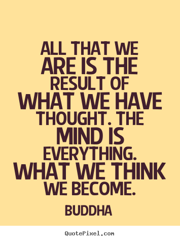 Buddha picture quotes - All that we are is the result of what we.. - Inspirational sayings