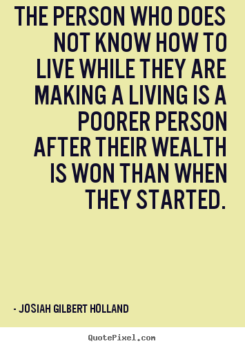 Diy picture quotes about life - The person who does not know how to live while they..