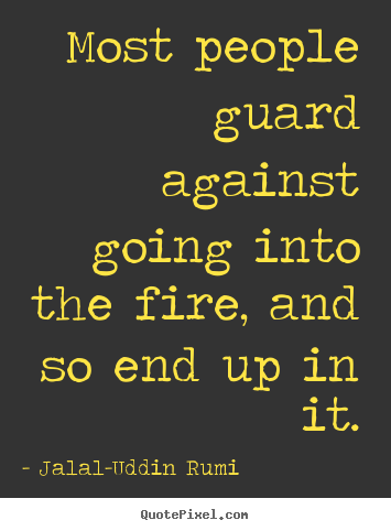 Create your own picture quote about life - Most people guard against going into the..