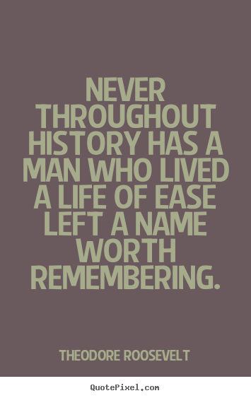 Life quote - Never throughout history has a man who lived a life..