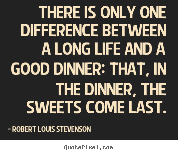 Quotes about life - There is only one difference between a long life..