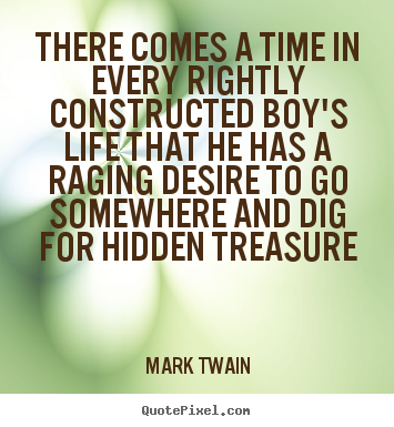 Make picture quotes about life - There comes a time in every rightly constructed..