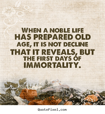 When a noble life has prepared old age, it is not decline that it reveals,.. Muriel Spark good life quotes