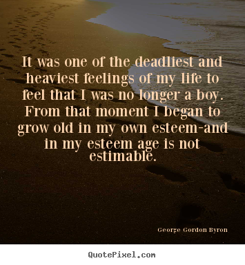 Life quote - It was one of the deadliest and heaviest feelings of my life..