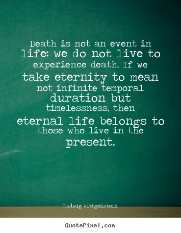 Diy picture quotes about life - Death is not an event in life: we do not..