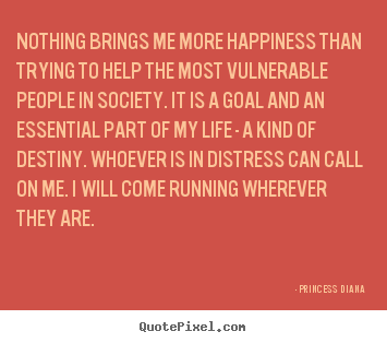 Sayings about life - Nothing brings me more happiness than trying to..