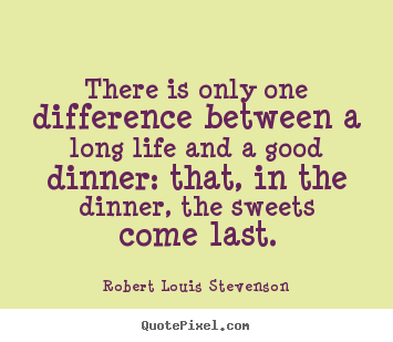 Make custom picture quotes about life - There is only one difference between a long life and..