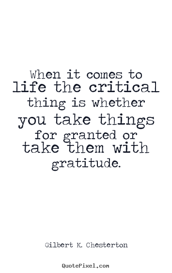 Quotes about life - When it comes to life the critical thing is whether..
