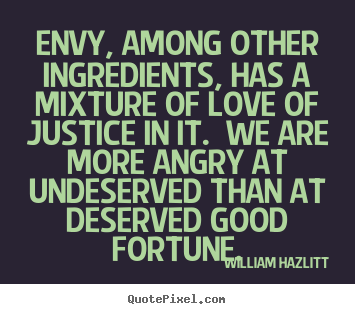 Sayings about love - Envy, among other ingredients, has a mixture..