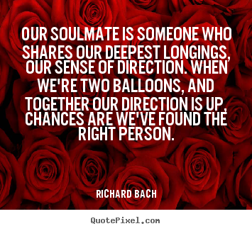 quotes bach richard good soulmate deepest shares someone who