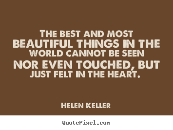 Love quotes - The best and most beautiful things in the..