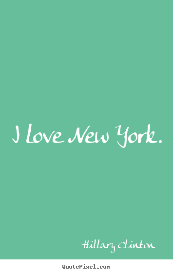 Design picture quotes about love - I love new york.