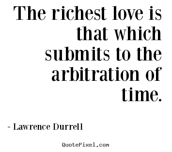 Make picture quote about love - The richest love is that which submits to..