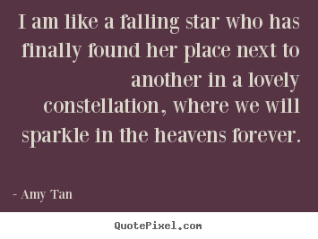 Quote about love - I am like a falling star who has finally found..