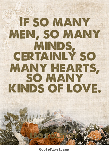 Love quote - If so many men, so many minds, certainly so many hearts, so many..