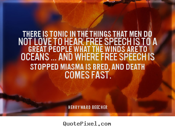 Henry Ward Beecher picture quotes - There is tonic in the things that men do not love.. - Love quotes