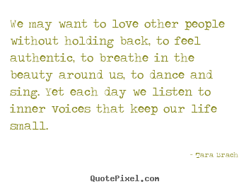 Create custom image quotes about love - We may want to love other people without holding..
