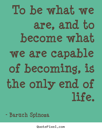 Make picture quote about motivational - To be what we are, and to become what we are capable of becoming,..