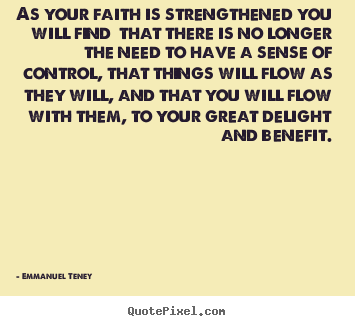 Motivational quotes - As your faith is strengthened you will find..