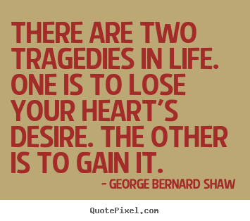 Create picture quotes about success - There are two tragedies in life. one is to lose..