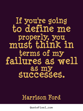 How to make image quotes about success - If you're going to define me properly, you must think..
