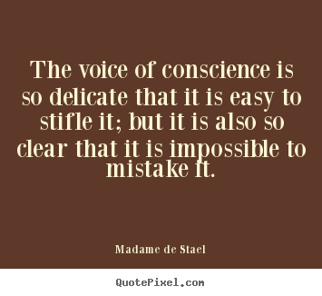 Success quotes - The voice of conscience is so delicate that it is easy..