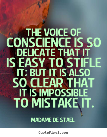 Quotes about success - The voice of conscience is so delicate that it..