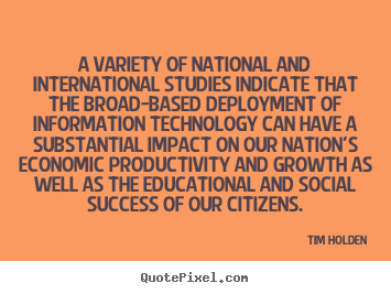 Tim Holden pictures sayings - A variety of national and international studies indicate that.. - Success quote