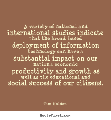 Tim Holden image quote - A variety of national and international studies indicate that the.. - Success quotes