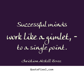 How to make image quote about success - Successful minds work like a gimlet, - to a single point.